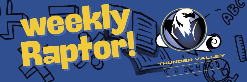 Graphic featuring "Weekly Raptor!" for Thunder Valley K-8 School, with an eagle logo and school-themed icons.