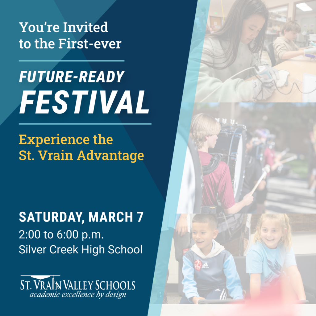 Invitation to the Future-Ready Festival on March 7 at Silver Creek High School, 2-6 PM, showcasing St. Vrain advantages.